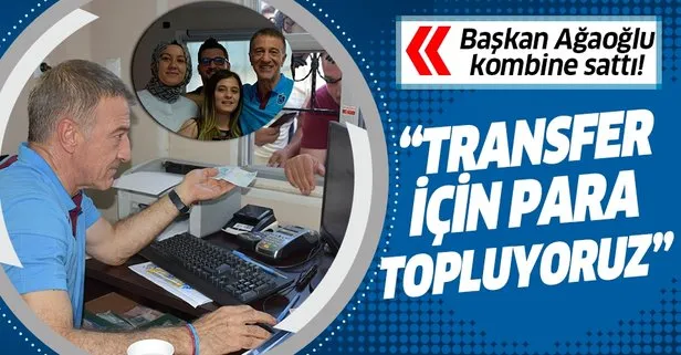 Trabzonspor Başkanı Ahmet Ağaoğlu kombine kart satışı yaptı