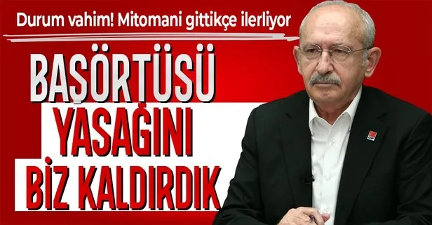 CHP Genel Başkanı Kemal Kılıçdaroğlu yine tartışmalı sözler sarfetti: Başörtüsü yasağını biz kaldırdık