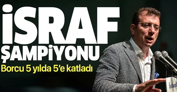 İsraf şampiyonu Ekrem İmamoğlu! Beylikdüzü’nün borcunu 5’e katladı