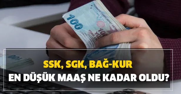SSK, SGK, Bağ-Kur en düşük maaş ne kadar oldu? İşte yatma tarihi...