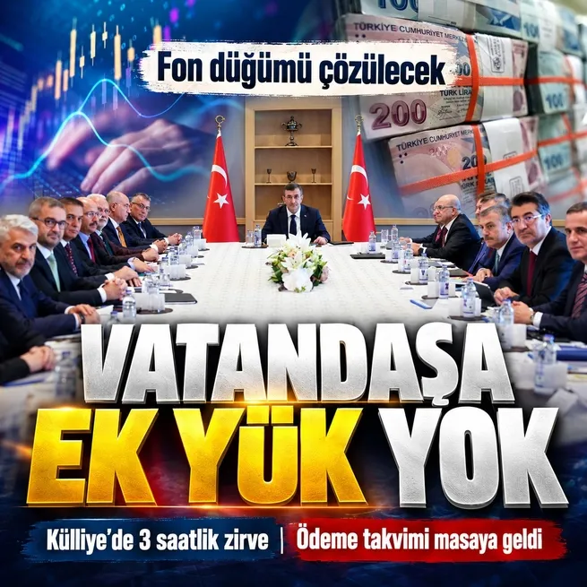 Külliyede fon zirvesi: Vatandaşa ek finansal yük getirilmeyecek! Ödeme takvimi değerlendirildi