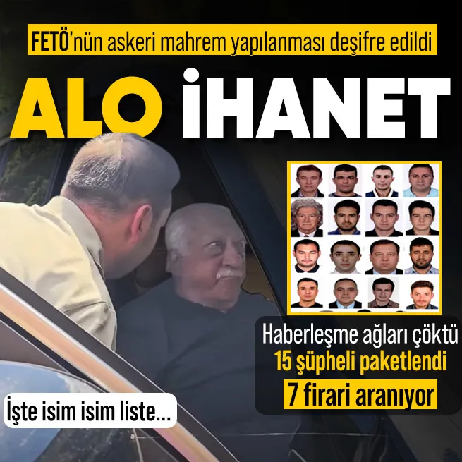 FETÖ’nün askeri mahrem yapılanması deşifre edildi! 22 şüpheliden 15’i paketlendi