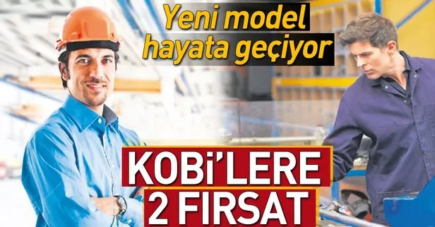 KOBİ’lere 2 fırsat