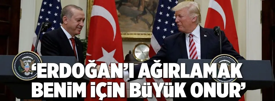 Erdoğan’ı ağırlamak benim için büyük onur