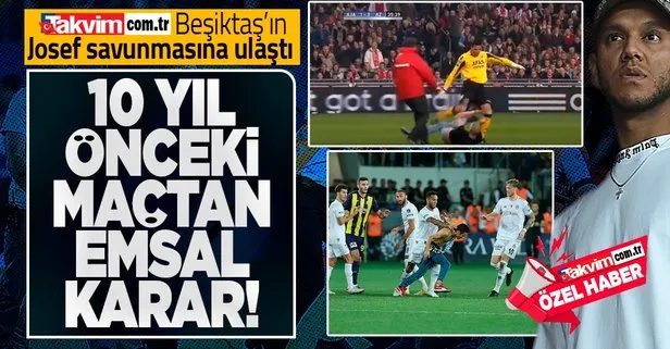 Takvim.com.tr Beşiktaş’ın Josef savunmasına ulaştı: Hollanda’daki karar emsal olarak gösterilecek!
