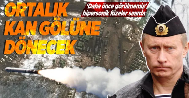 Son dakika: Ortalık kan gölüne dönecek! Putin 'daha önce görülmemiş' hipersonik füzeleri ateşleyecek