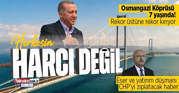 Muhalefetin hayalini bile kuramayacağı körfezi 1.5 saatten 6 dakikaya düşüren Osmangazi Köprüsü 7 yaşında!