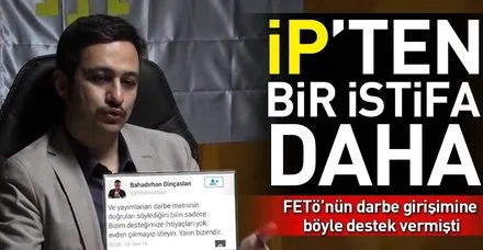 FETÖ'nün alçak darbe girişimine destek veren İYİ Parti'li istifa etti!