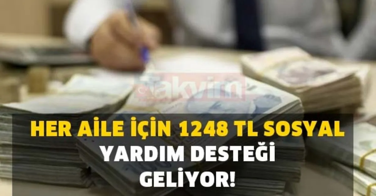 her aile icin 1248 tl sosyal yardim destegi geliyor basvuru sartlari belli oldu takvim