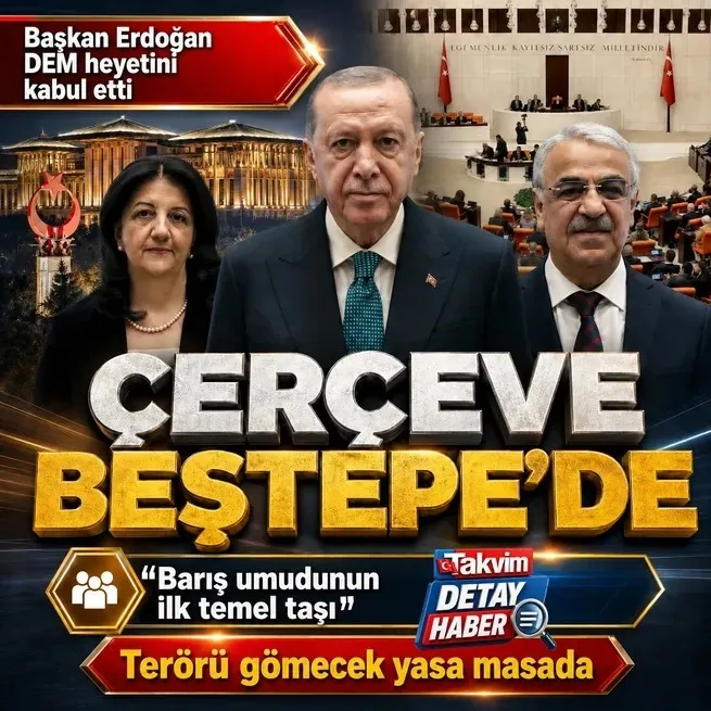 Başkan Erdoğan DEM Parti İmralı heyetini kabul etti! Çerçeve yasa masada