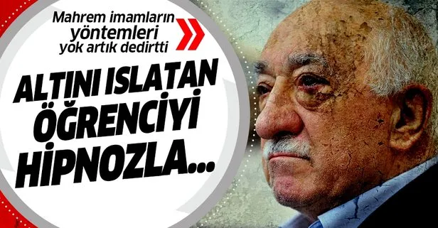 Mahrem Imamlarin Yontemleri Yok Artik Dedirtti Altini Islatan Ogrenciyi Hipnozla Tedavi Etmisler Takvim