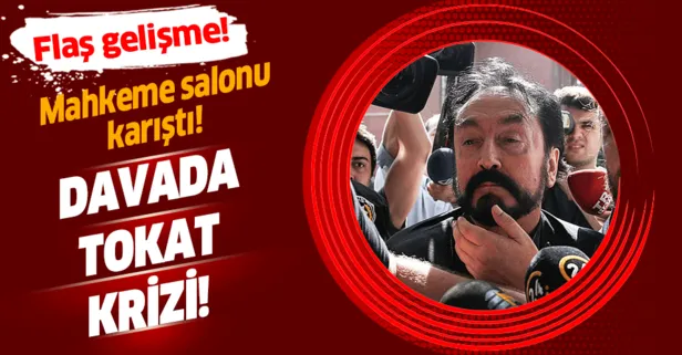 Adnan Oktar davasında tokat krizi! Mahkeme salonu karıştı!