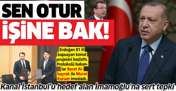 Başkan Erdoğan Kanal İstanbul’u hedef alan CHP’li İmamoğlu’na sert çıktı! Sen otur işine bak
