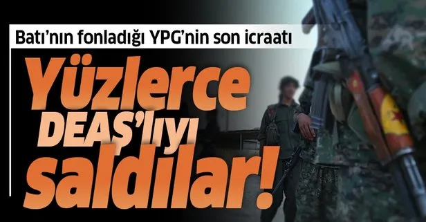 Son dakika: Terör örgütü YPG/PKK, DEAŞ’lıları serbest bırakmaya devam ediyor