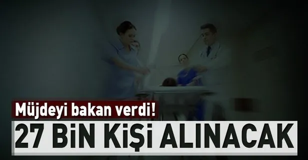 27 bin sağlıkçı alınacak