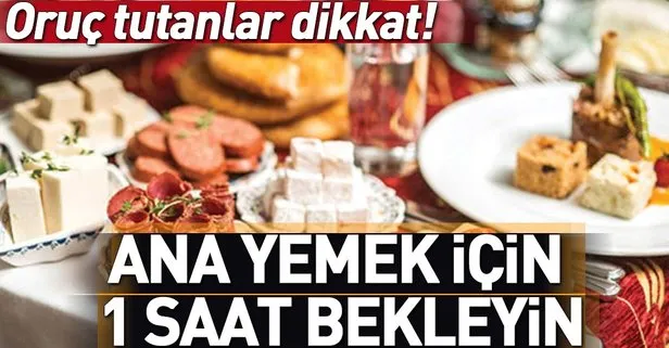 Ana yemek için 1 saat bekleyin