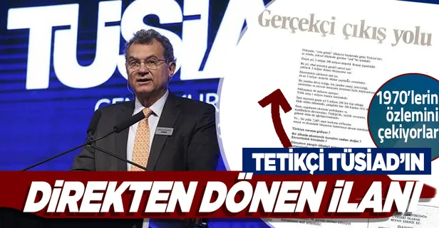 TÜSİAD'ın sorunlu bildirisi 1970'leri çağrıştırırcasına "gazete ilanlarına" da konu olacak mıydı?