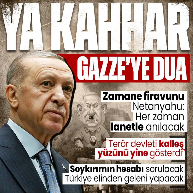 Başkan Erdoğan Ya Kahhar dedi mazlum Filistin için dua etti! Zamane firavunu Netanyahu... Hesap sorulması için her şeyi yapacağız