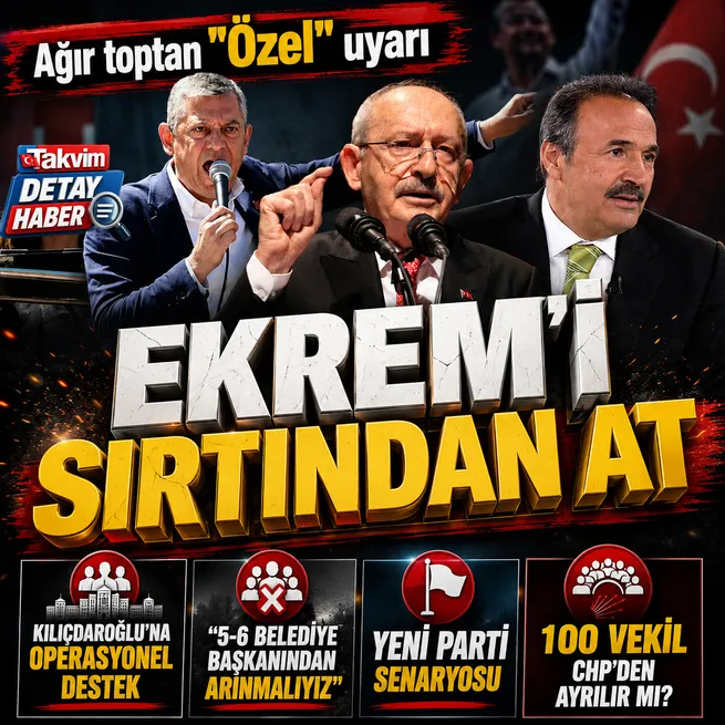 Kılıçdaroğlu temizlik operasyonu başlattı! Özgür Özele Ekremi sırtından at çağrısı geldi: En az 5-6 belediye başkanından arınmalıyız