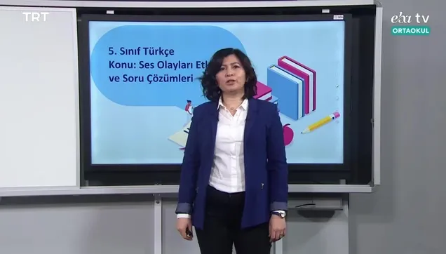 5. Sınıf Türkçe Dersi - Konu: Ses Olayları (2 Nisan 2020 Perşembe)