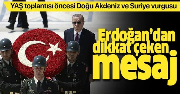 Son dakika: Başkan Erdoğan’dan YAŞ öncesi dikkat çeken Doğu Akdeniz mesajı