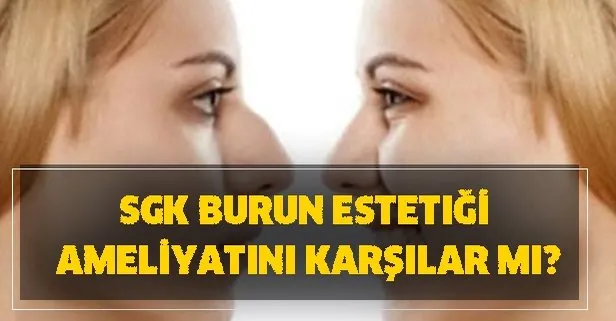 Sgk Burun Estetigi Ameliyatini Karsilar Mi Devlet Hastanelerinde Burun Estetigi Ameliyati Yapiliyor Mu Takvim