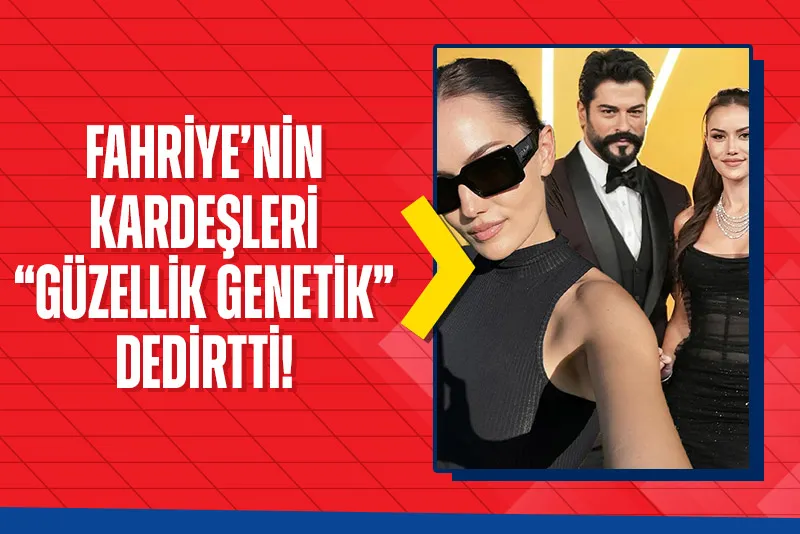 Kuruluş Osman’ın başrolü Burak Özçivit’in baldızlarına bakın! Fahriye Evcen’in kardeşleri "Güzellik genetik" dedirtti - 1