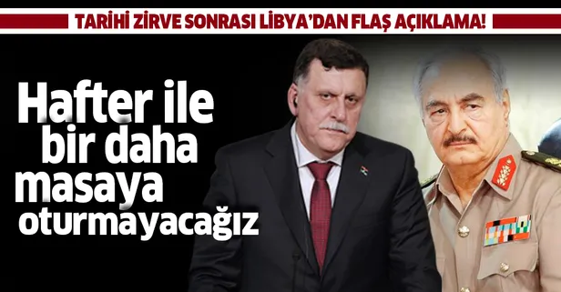 Son dakika: Libya Ulusal Mutabakat Hükümeti Başbakanı Serrac: Hafter ile bir daha masaya oturmayacağız