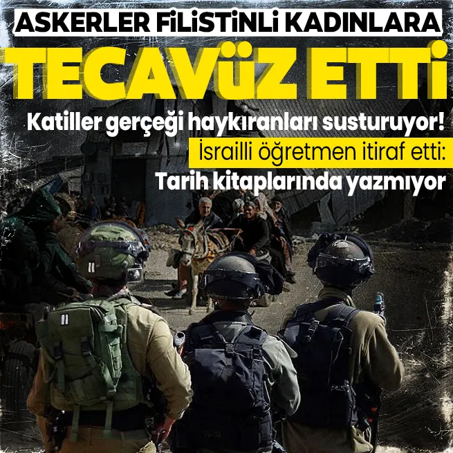 Katil İsrail gerçeği haykıran bilim insanlarını susturuyor! İsrailli öğretmen Meir Baruchin itiraf etti: Tarih kitaplarında yazmıyor! İsrail askerleri Filistinli kadınlara tecavüz etti