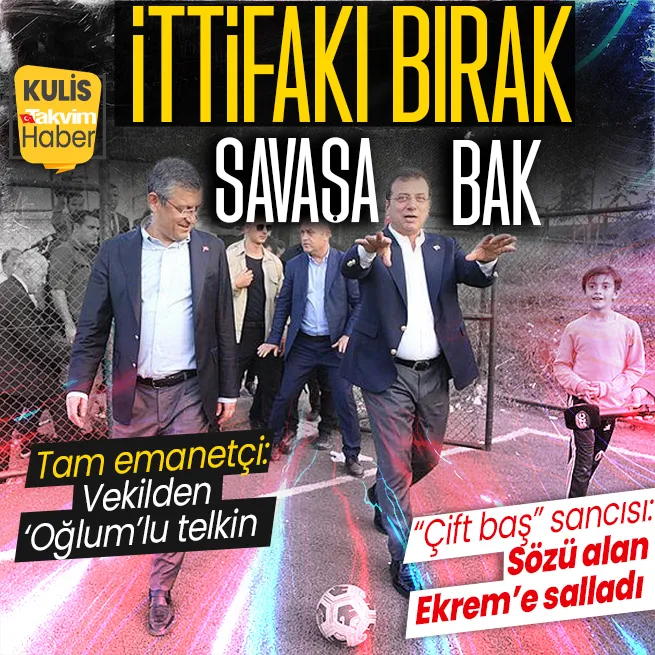 İttifak yok iç savaş var! CHPde Özgürcü - Ekremci çatışması Çift başlı yönetim sancısı | Özgür Özele oğlum diye telkin veren o vekil