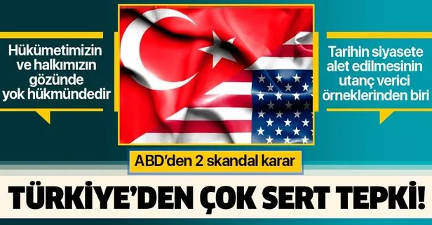 Son dakika: ABD’den 2 skandal karar! Türkiye’den peş peşe çok sert tepki