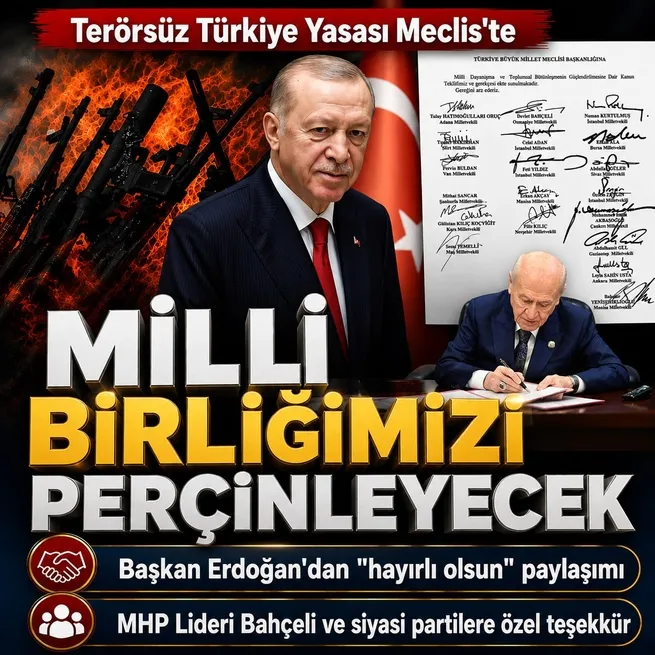 Terörsüz Türkiye Kanun Teklifi Mecliste! Başkan Erdoğandan hayırlı olsun paylaşımı: Milli birliğimizi perçinleyecek