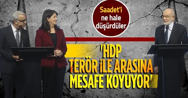 Saadet Partisi’nde savruluş sürüyor! Temel Karamollaoğlu: HDP terör ile arasına mesafe koyuyor