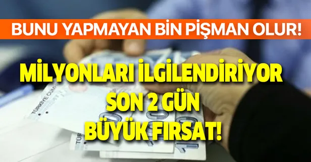 Bunu yapmayan bin pişman olur! Milyonları ilgilendiriyor son 1 gün ve büyük fırsat!