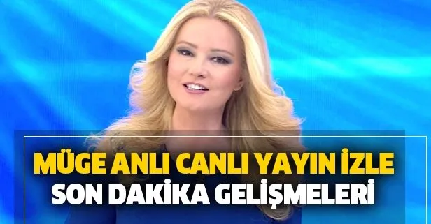 Müge Anlı'da bugün yaşananlar!