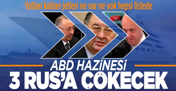 ABD Hazine Bakanlığı'ndan 3 Rus oligarka yaptırım! Alişer Usmanov, Nikolay Tokarev ve Yeygeniy Prigojin...