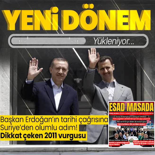 Başkan Erdoğanın tarihi normalleşme çağrısına Suriyeden olumlu adım! Dikkat çeken 2011 vurgusu