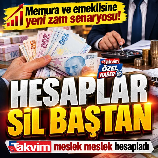 Memura ve emeklisine ocak zammında yeni tablo: Ankete göre en düşük maaş 76.305 TL! TAKVİM meslek meslek hesapladı