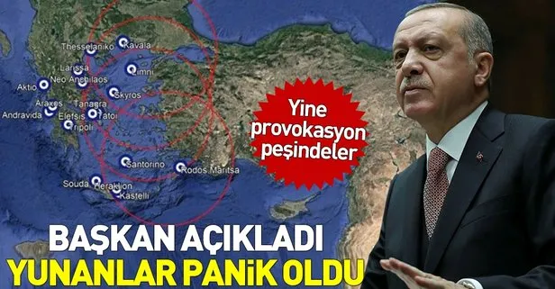 Başkan Erdoğan açıklayınca panik oldular! Yunanistan yine provokasyon peşinde