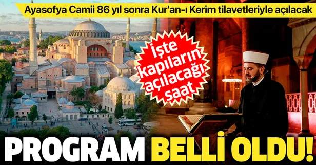 Son dakika: Program belli oldu: Ayasofya Camii, Kur'an-ı Kerim tilavetleriyle açılacak