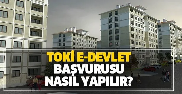 e-Devlet TOKİ 100 bin konut başvurusu nasıl yapılır? İşte TOKİ e-Devlet başvuru ekranı