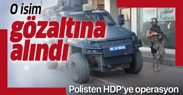 Osmaniye HDP il binasında arama: O isim gözaltında!