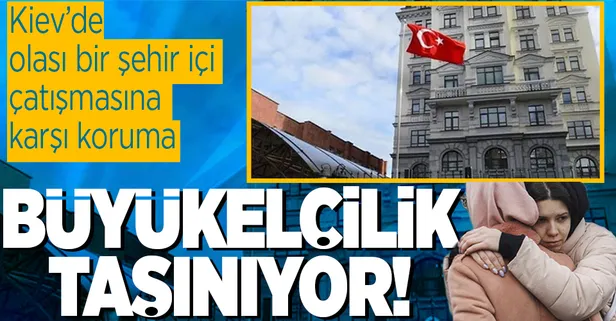 Son dakika: Türkiye'nin Kiev Büyükelçiliği taşınıyor