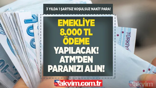 Emekliler 3 yılda 1 ATM'den şartsız koşulsuz nakit para alabilecek! SSK, Bağkur, 4C'liye 8.000 TL ödeme! TEB, Garanti, QNB, İş Bankası... - 1