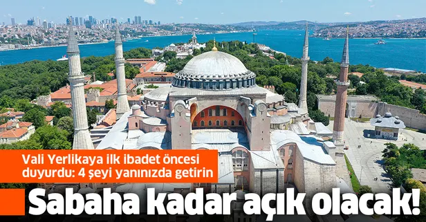 Son dakika: İstanbul Valisi Ali Yerlikaya'dan Ayasofya açıklaması