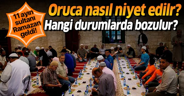 Nasıl oruç tutulur? Oruca nasıl niyet edilir? Oruç tutmak için ne denilir? Diyanet'ten açıklama