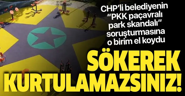 Sökerek kurtulamazsınız! CHP'li Küçükçekmece Belediyesi'nin "PKK paçavralı park"ı skandalına terörle mücadele ekipleri dahil oldu