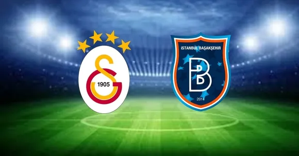 Galatasaray-Başakşehir maçı canlı nereden izlenir? Galatasaray-Başakşehir maçı saat, hangi kanalda?