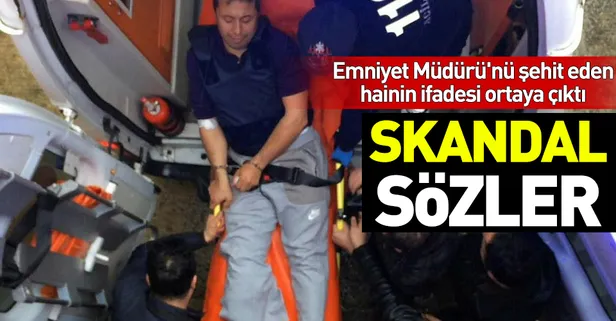 Rize Emniyet Müdürü Verdi'yi şehit eden İsmail Hakkı Sarıcaoğlu’ndan şok sözler