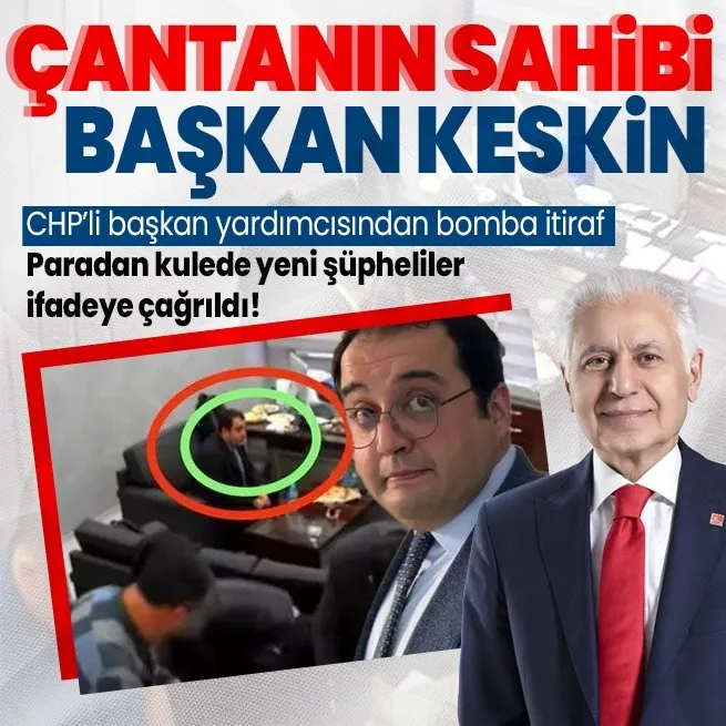 CHPli paradan kulede Şişli Belediye Başkan Yardımcısı Onur Ökselin ifadesi ortaya çıktı: Çantayı Muammer Keskinden aldım